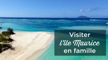 visiter ile maurice en famille