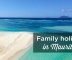 mauritius with family
